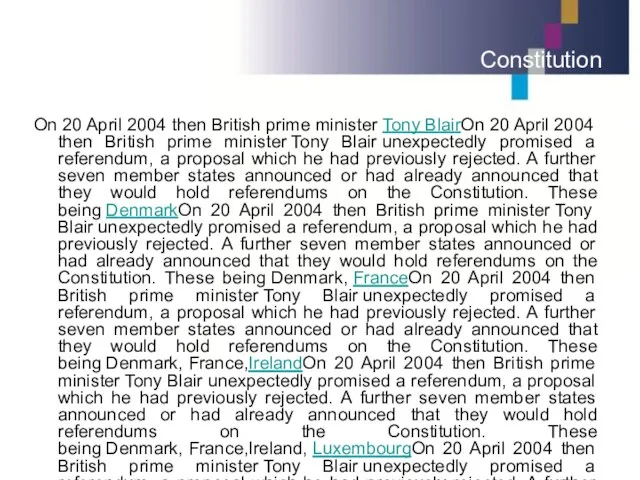 Constitution On 20 April 2004 then British prime minister Tony