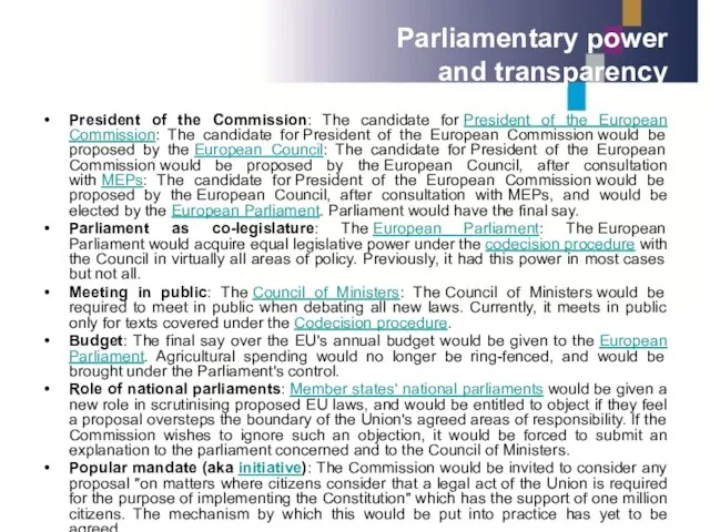 Parliamentary power and transparency President of the Commission: The candidate