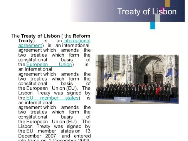 Treaty of Lisbon The Treaty of Lisbon ( the Reform