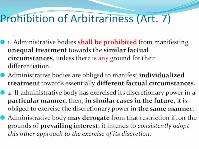 Prohibition of Arbitrariness (Art. 7) 1. Administrative bodies shall be