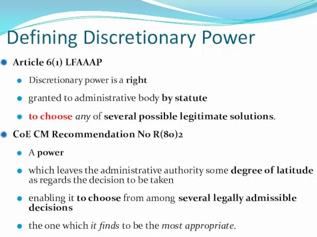 Defining Discretionary Power Article 6(1) LFAAAP Discretionary power is a