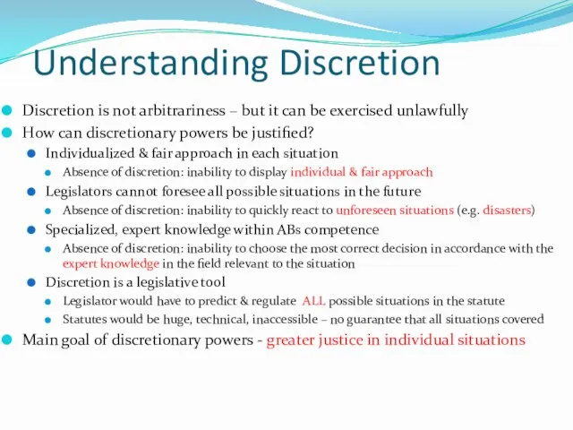 Understanding Discretion Discretion is not arbitrariness – but it can