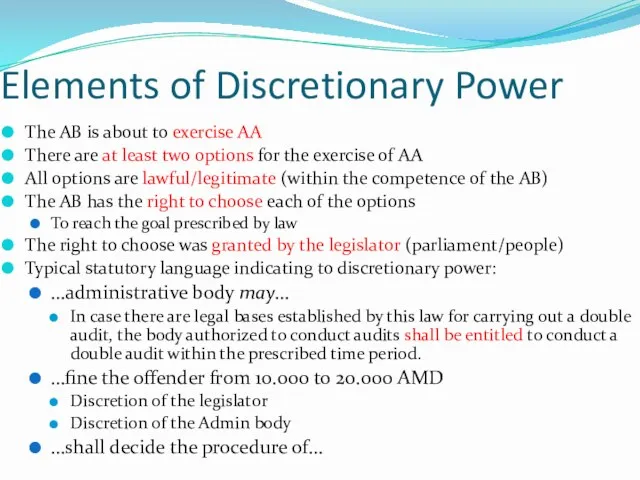 Elements of Discretionary Power The AB is about to exercise