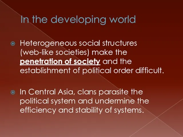 In the developing world Heterogeneous social structures (web-like societies) make