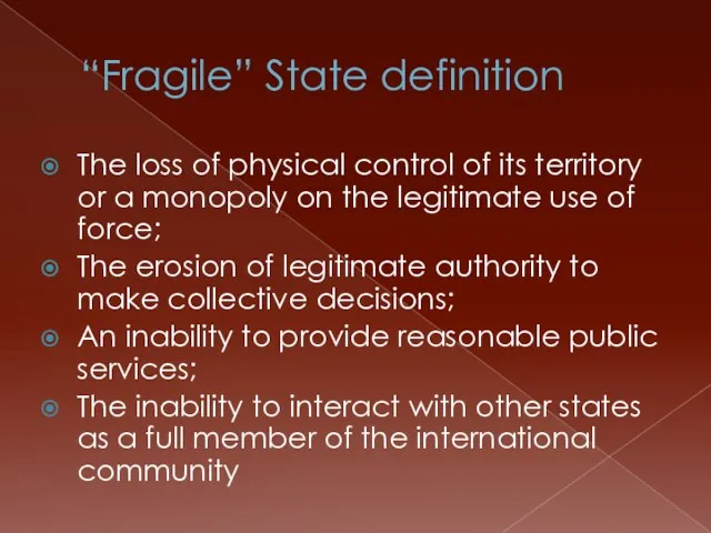 “Fragile” State definition The loss of physical control of its