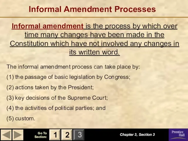Informal Amendment Processes The informal amendment process can take place