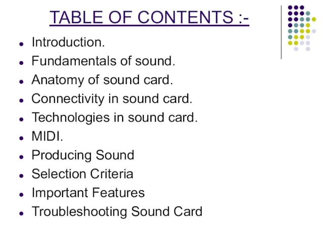 TABLE OF CONTENTS :- Introduction. Fundamentals of sound. Anatomy of