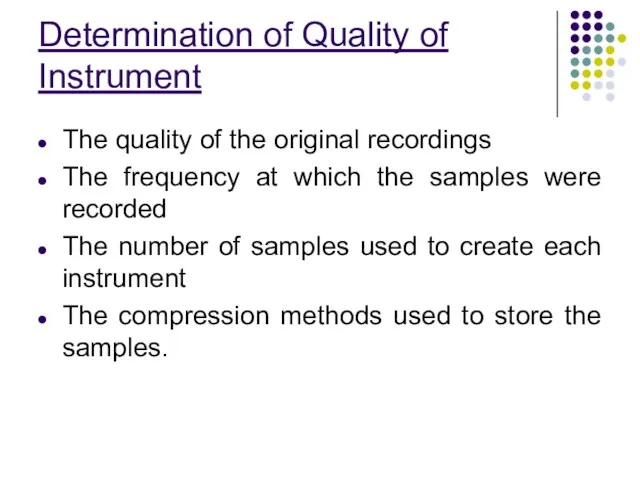 Determination of Quality of Instrument The quality of the original