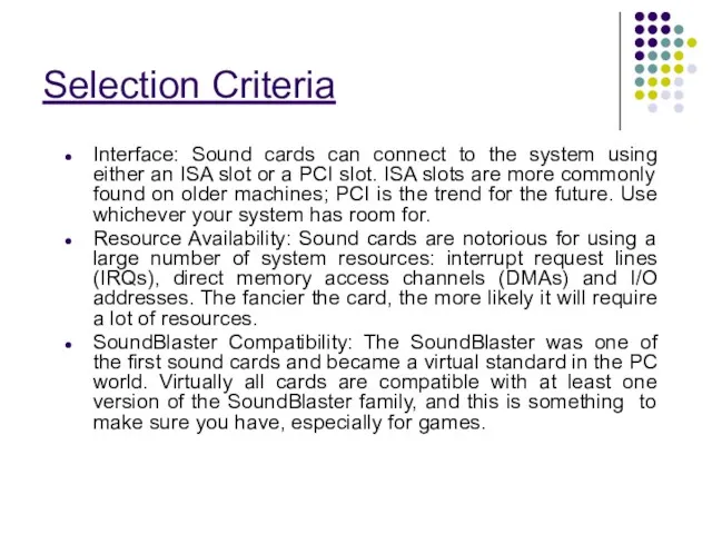 Selection Criteria Interface: Sound cards can connect to the system