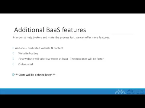 Additional BaaS features In order to help brokers and make