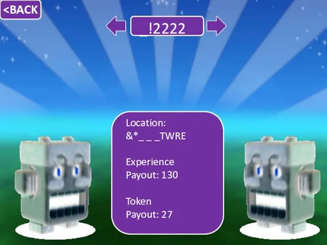 Location: &*_ _ _TWRE Experience Payout: 130 Token Payout: 27