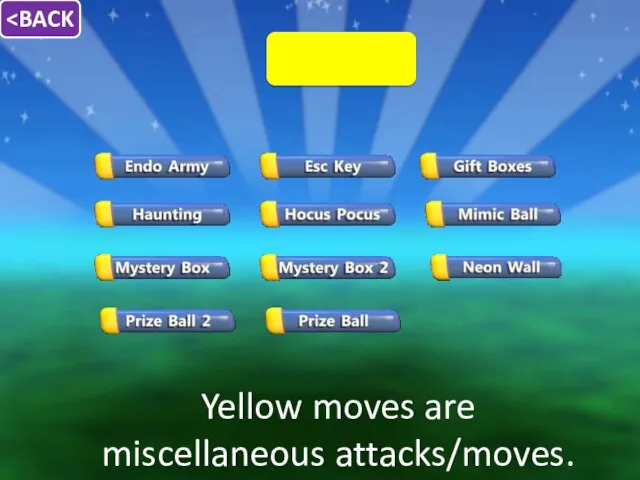 Yellow moves are miscellaneous attacks/moves.