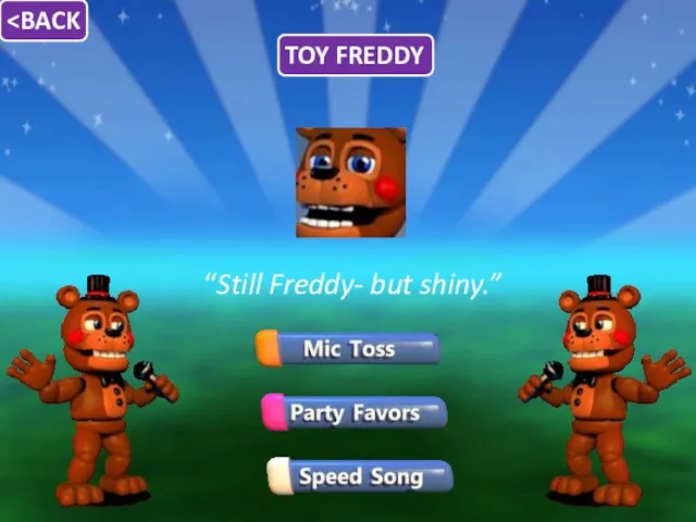 “Still Freddy- but shiny.”