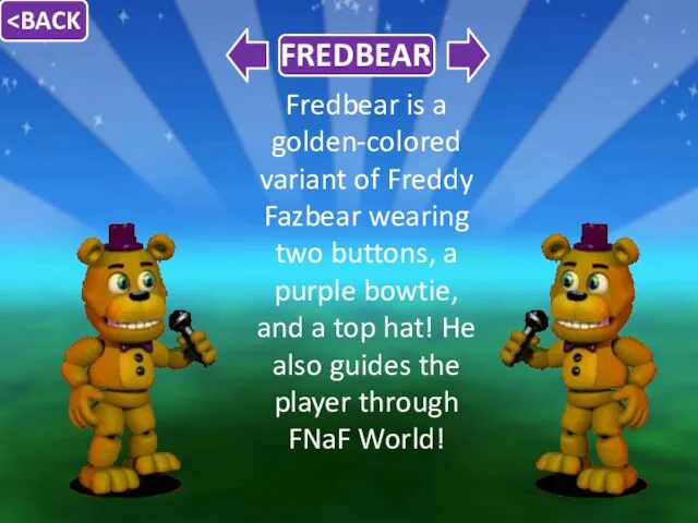 Fredbear is a golden-colored variant of Freddy Fazbear wearing two
