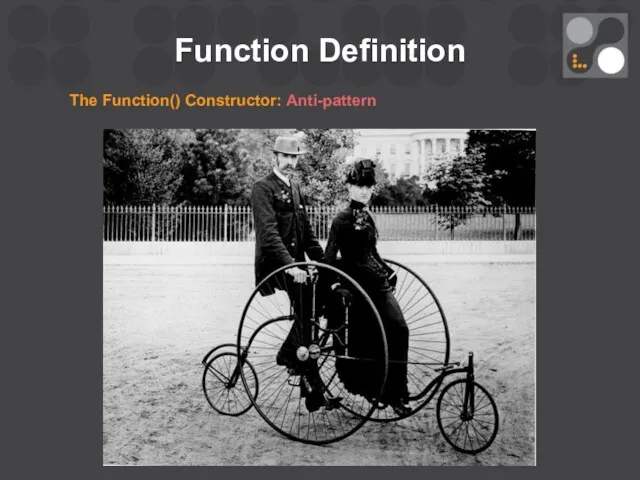 Function Definition The Function() Constructor: Anti-pattern