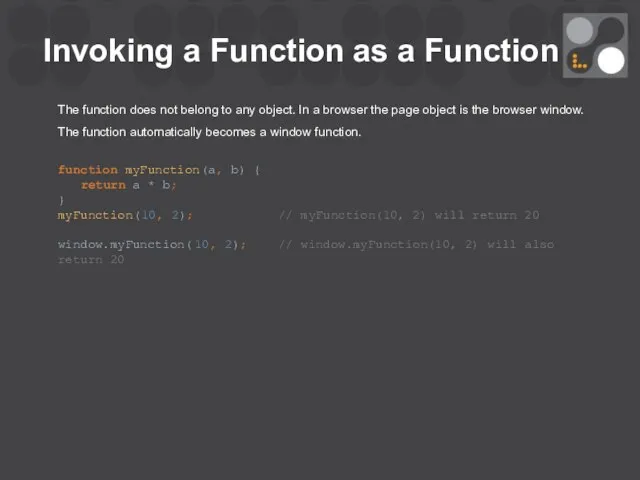 Invoking a Function as a Function The function does not belong to any