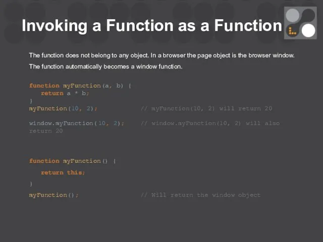 Invoking a Function as a Function The function does not belong to any