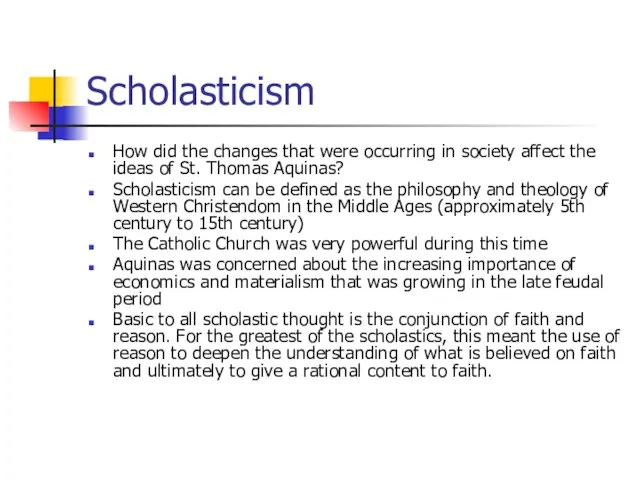 Scholasticism How did the changes that were occurring in society