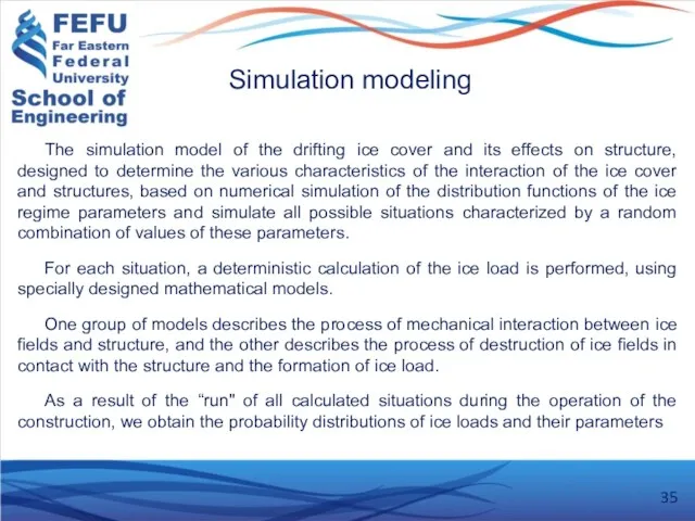 Simulation modeling The simulation model of the drifting ice cover