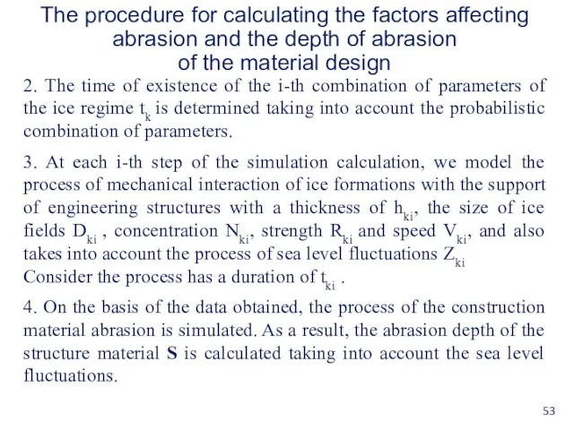 The procedure for calculating the factors affecting abrasion and the