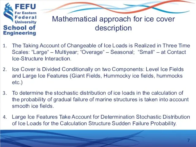 Mathematical approach for ice cover description The Taking Account of