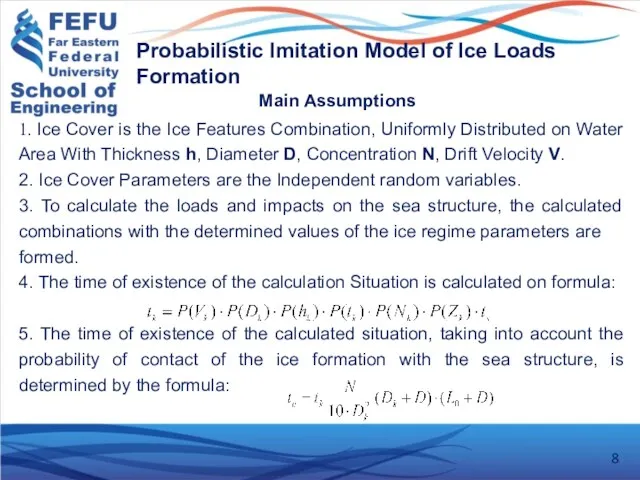 Probabilistic Imitation Model of Ice Loads Formation Main Assumptions 1.