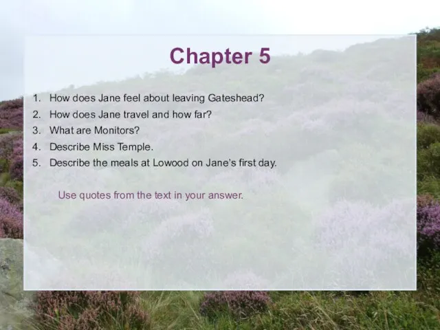 Chapter 5 How does Jane feel about leaving Gateshead? How