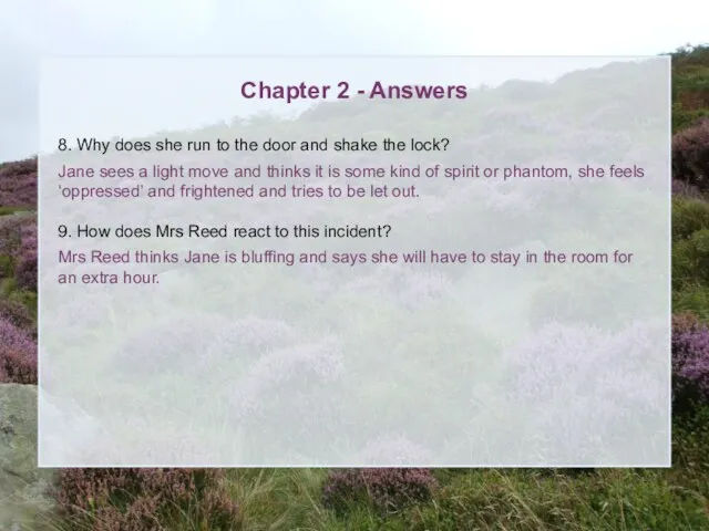 Chapter 2 - Answers 8. Why does she run to