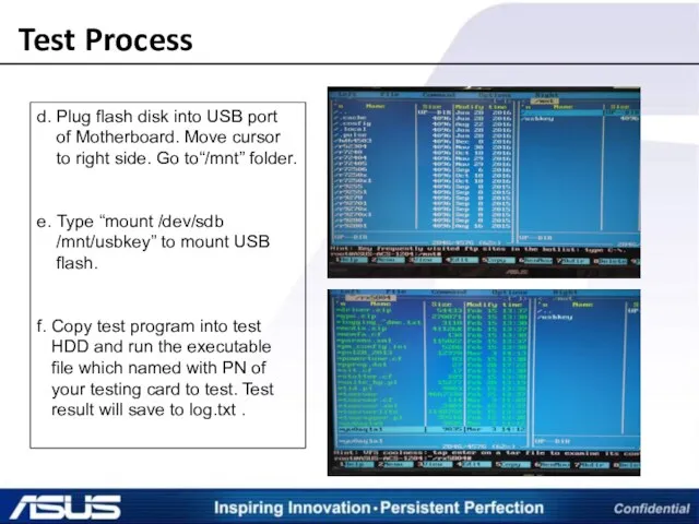 Test Process d. Plug flash disk into USB port of