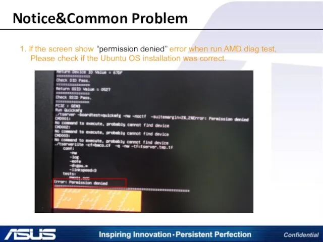 Notice&Common Problem 1. If the screen show “permission denied” error