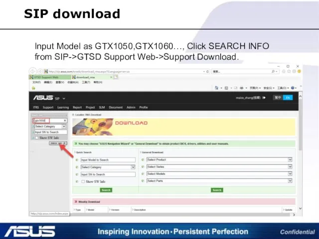 SIP download Input Model as GTX1050,GTX1060…, Click SEARCH INFO from SIP->GTSD Support Web->Support Download.