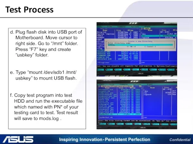 Test Process d. Plug flash disk into USB port of