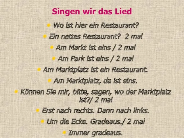 Singen wir das Lied Wo ist hier ein Restaurant? Ein