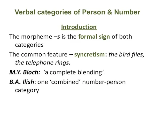 Verbal categories of Person & Number Introduction The morpheme –s