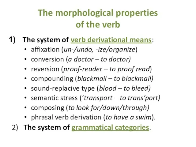 The morphological properties of the verb The system of verb