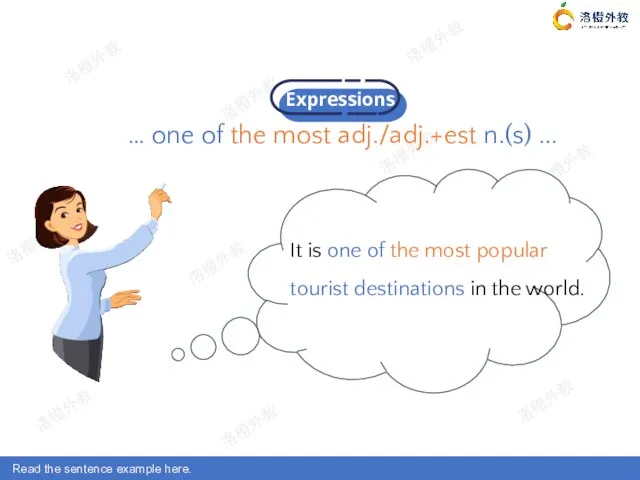 Expressions It is one of the most popular tourist destinations in the world.