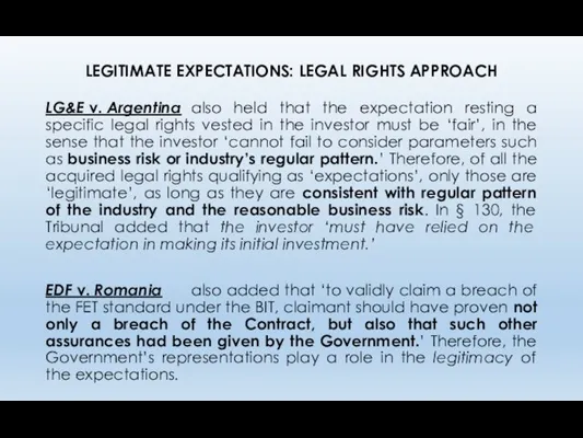 LEGITIMATE EXPECTATIONS: LEGAL RIGHTS APPROACH LG&E v. Argentina also held