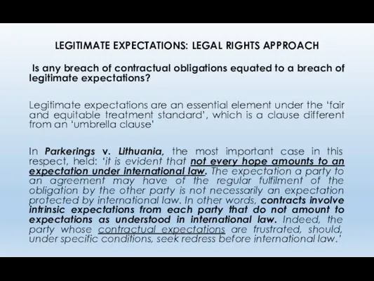 LEGITIMATE EXPECTATIONS: LEGAL RIGHTS APPROACH Is any breach of contractual