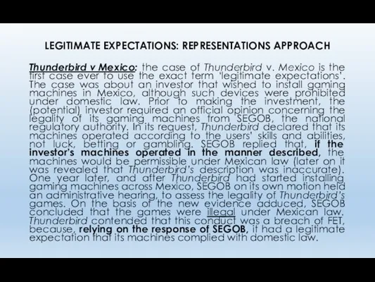 LEGITIMATE EXPECTATIONS: REPRESENTATIONS APPROACH Thunderbird v Mexico: the case of