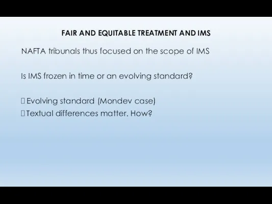 FAIR AND EQUITABLE TREATMENT AND IMS NAFTA tribunals thus focused