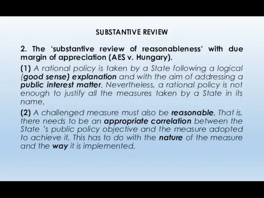 SUBSTANTIVE REVIEW 2. The ‘substantive review of reasonableness’ with due