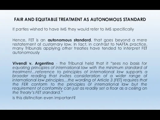 FAIR AND EQUITABLE TREATMENT AS AUTONOMOUS STANDARD If parties wished