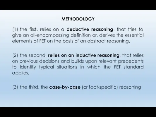 METHODOLOGY (1) the first, relies on a deductive reasoning, that