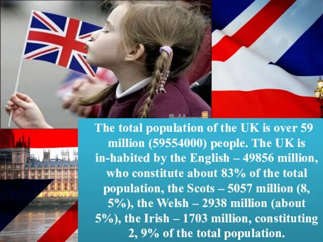 The total population of the UK is over 59 million