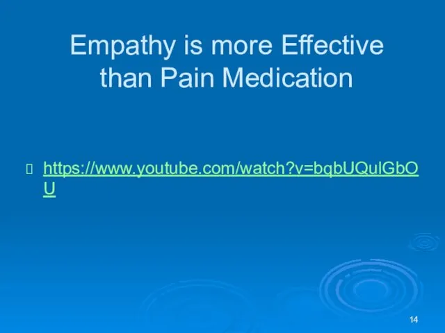 Empathy is more Effective than Pain Medication https://www.youtube.com/watch?v=bqbUQulGbOU