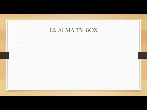 12. ALMA TV BOX