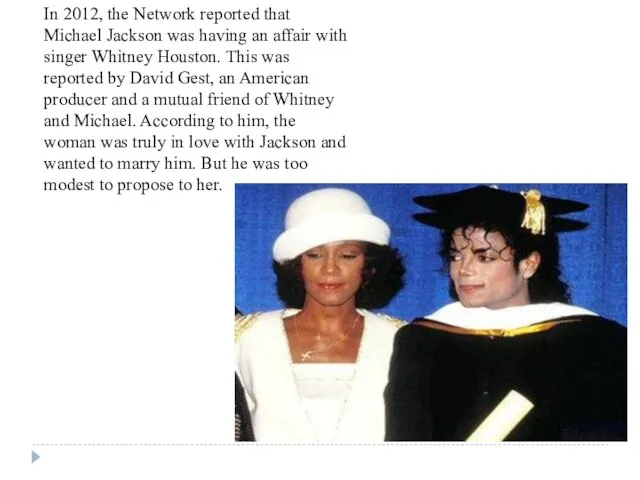 In 2012, the Network reported that Michael Jackson was having