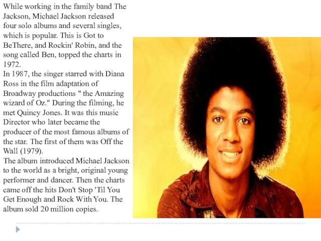 While working in the family band The Jackson, Michael Jackson