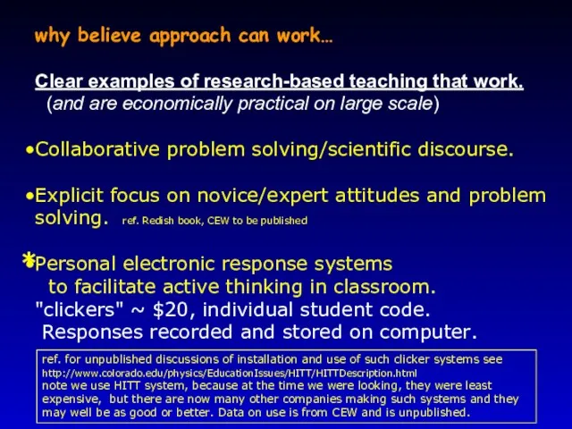 why believe approach can work… Clear examples of research-based teaching