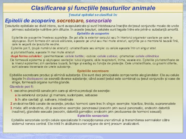 Clasificarea și funcțiile țesuturilor animale Țesutul epitelial se clasifică în: Epitelii de acoperire,